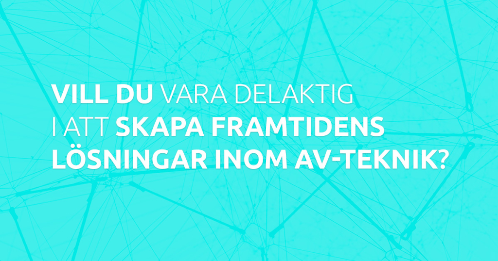 Vi behöver utöka vårt team med AV-Tekniker och Nätverkstekniker, vi söker dig som förstår och har ett stort intresse för installation av ljud-, ljus- och bildteknik med fokus på professionell verksamhet i offentlig miljö.